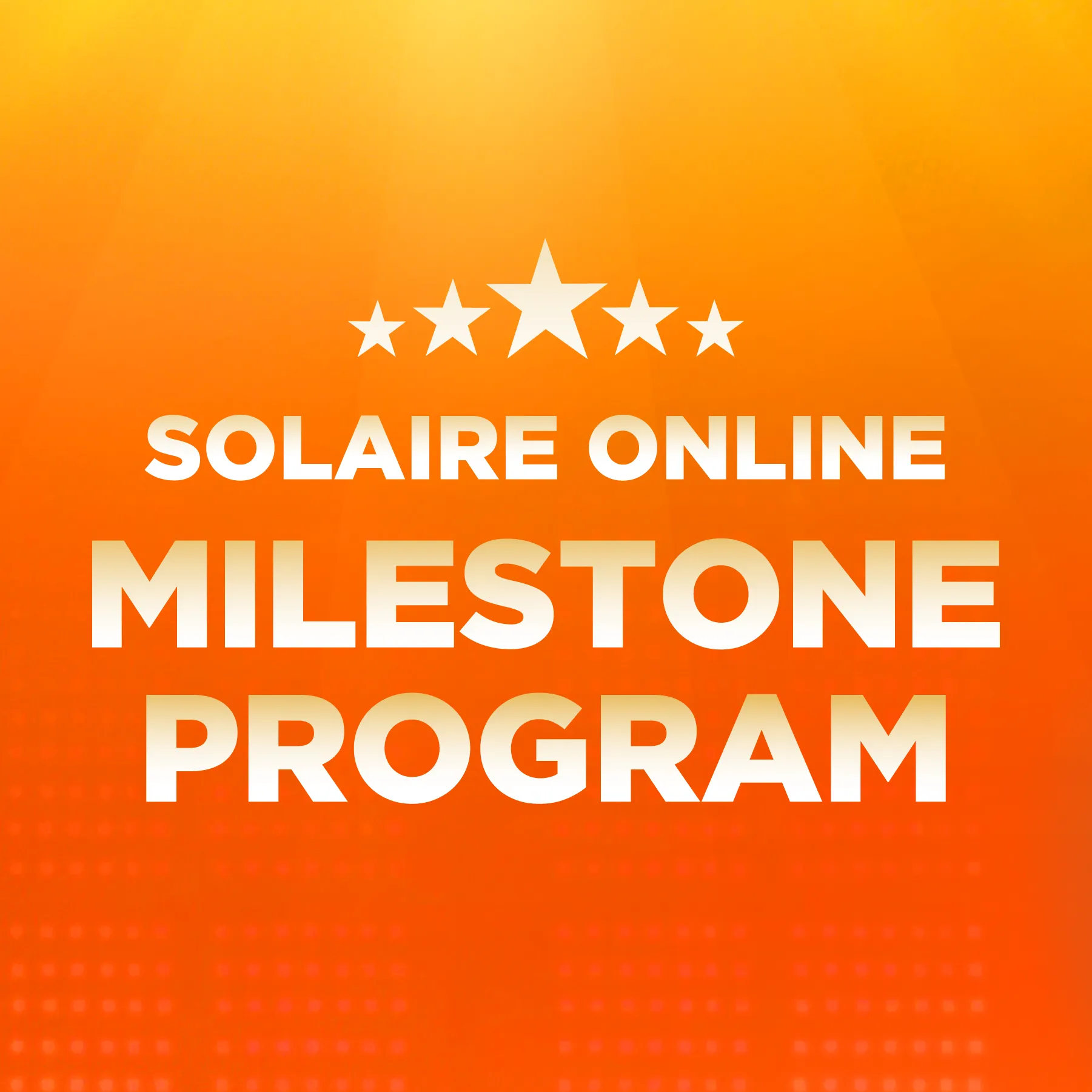 Solaire Online Milestone Program